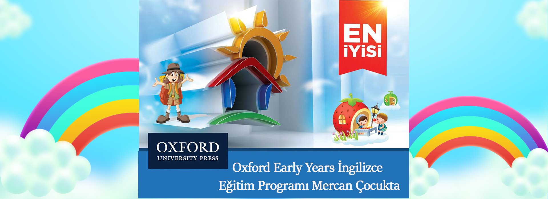 Oxford Early Years İngilizce Eğitim Programı Mercan Çocukta. Mercan Çocuk Üniversitesi Malatya Anaokulu Türkiyenin En İyi Anaokulu